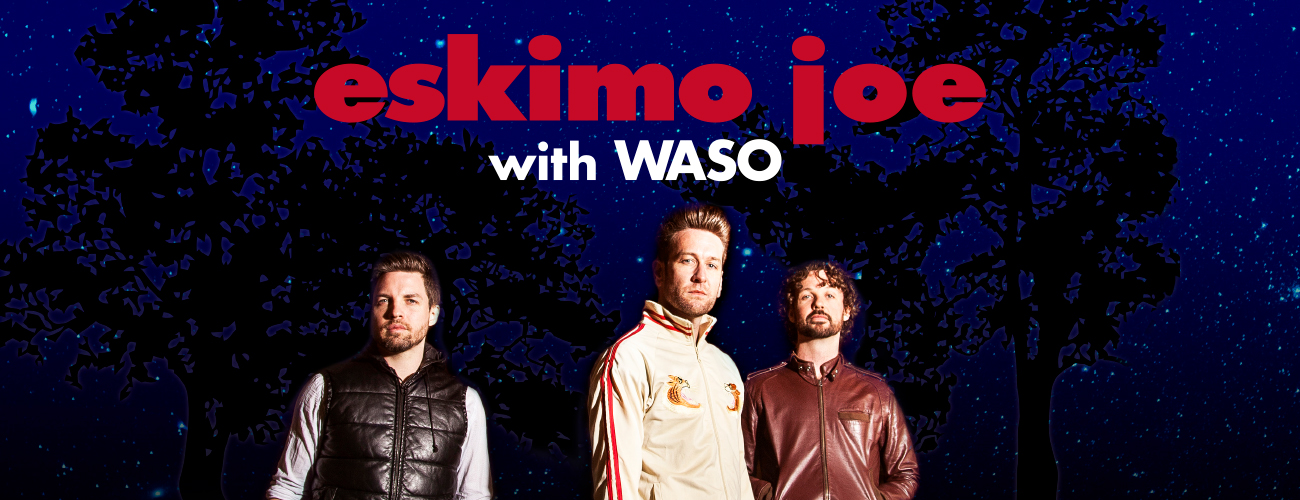 Eskimo Joe with WASO