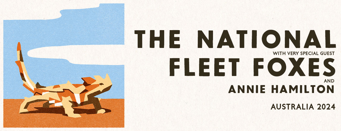 The National With Very Special Guests Fleet Foxes and Annie Hamilton